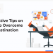 Five Tips Overcome